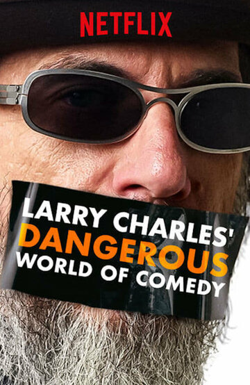 Смотреть Larry Charles' Dangerous World of Comedy (2019) онлайн в Хдрезка качестве 720p