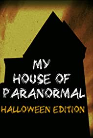 Смотреть My House of Paranormal: Halloween Edition (2020) онлайн в Хдрезка качестве 720p