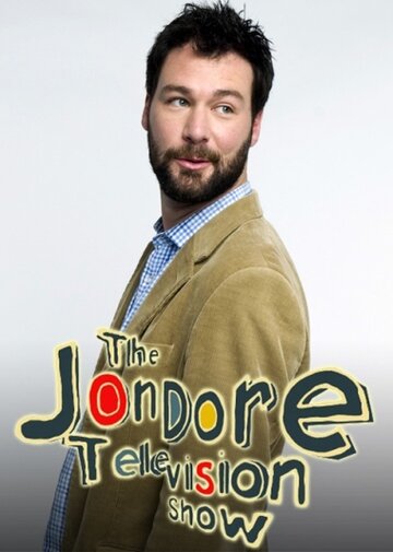 Смотреть The Jon Dore Television Show (2007) онлайн в Хдрезка качестве 720p