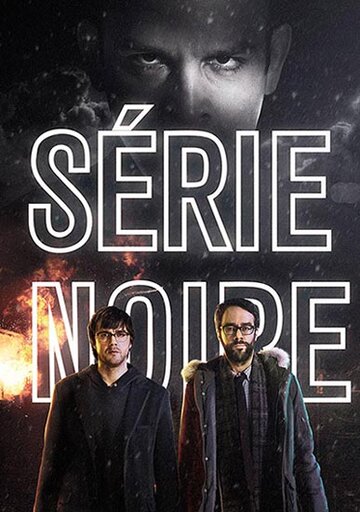 Смотреть Série Noire (2014) онлайн в Хдрезка качестве 720p