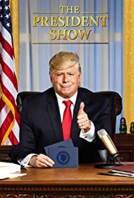 Смотреть The President Show (2017) онлайн в Хдрезка качестве 720p