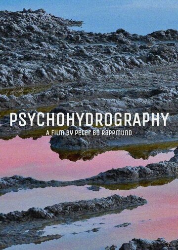 Смотреть Psychohydrography (2010) онлайн в HD качестве 720p
